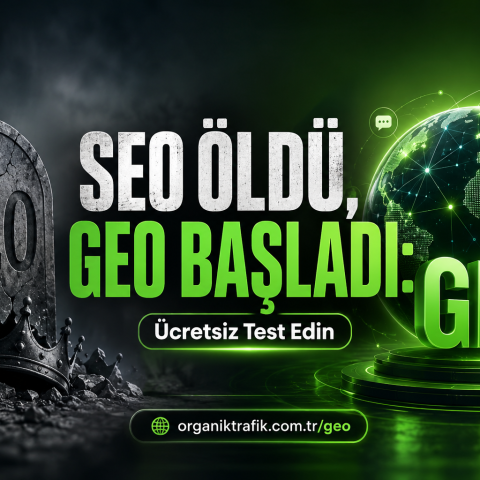 SEO Öldü mü? GEO (Generative Engine Optimization) Nedir ve Nasıl Yapılır?